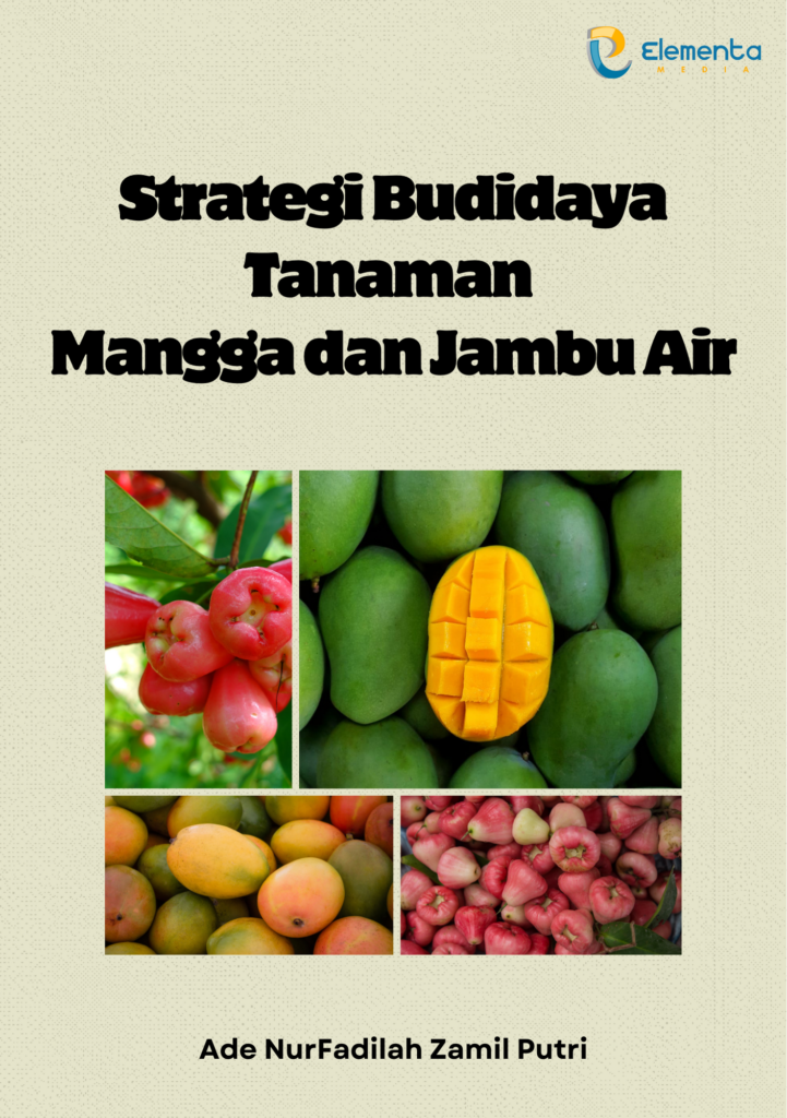 Strategi Budidaya Tanaman Mangga Dan Jambu Air Pt Elementa Media