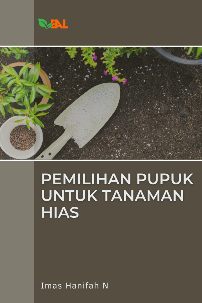 Pemilihan Pupuk Untuk Tanaman Hias Pt Elementa Media Literasi 8858