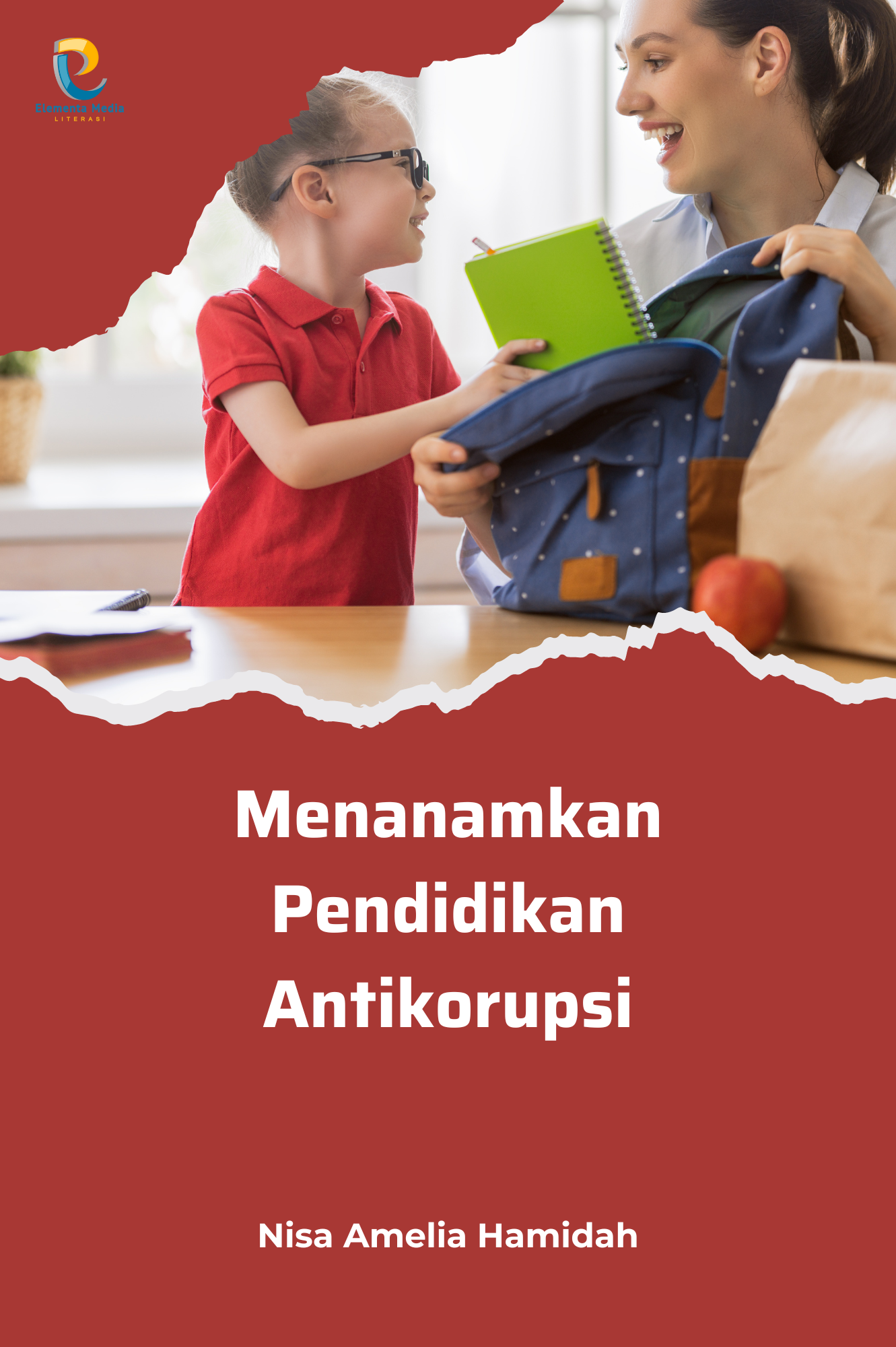 Menanamkan Pendidikan Antikorupsi Pt Elementa Media Literasi 2017