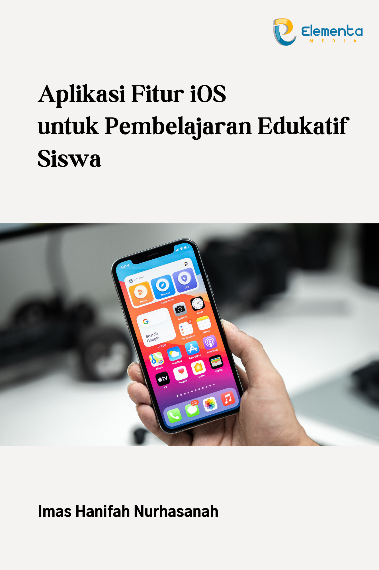 Aplikasi Fitur IOS Untuk Pembelajaran Edukatif Siswa - PT. Elementa ...