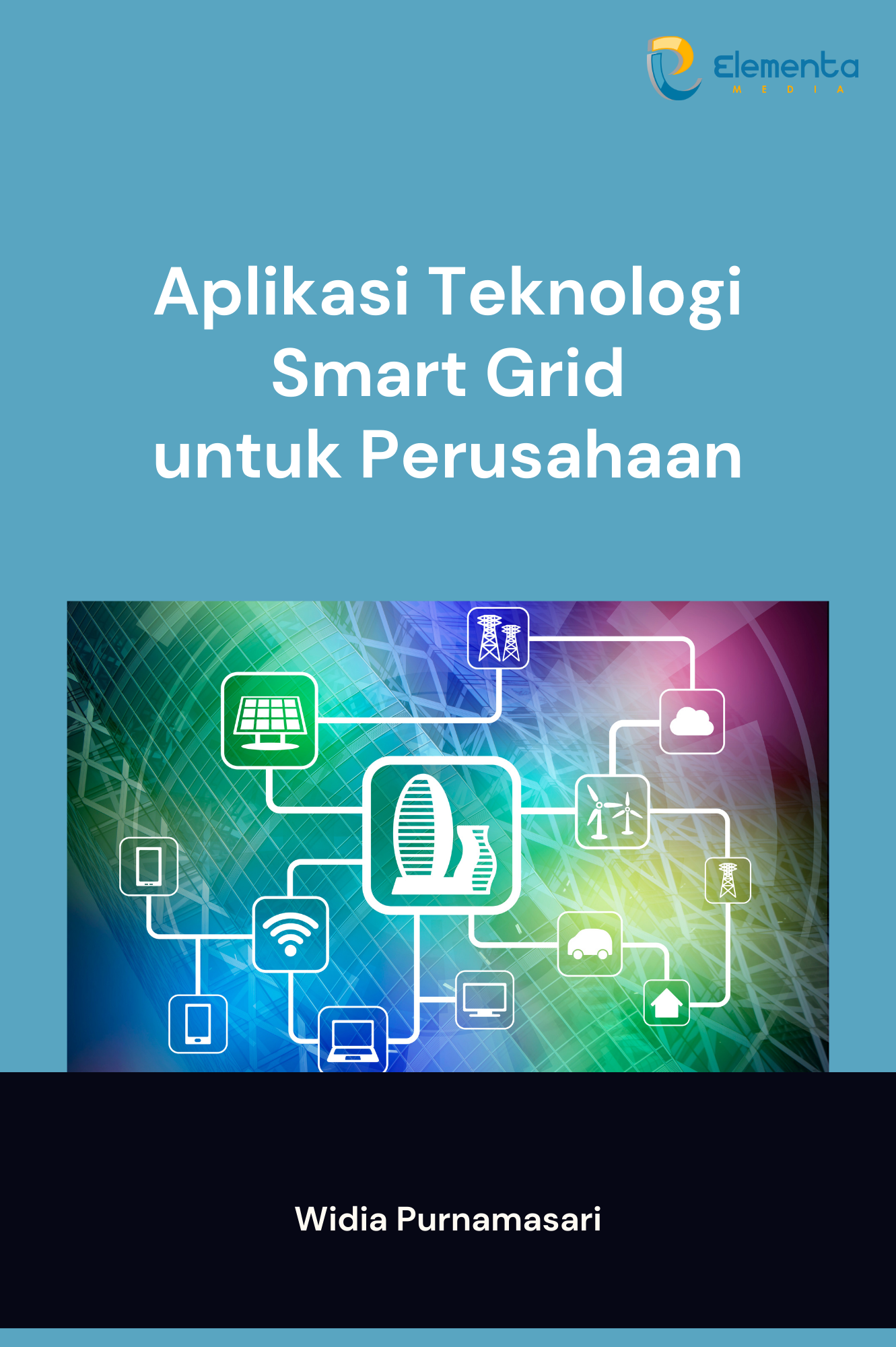 Aplikasi Teknologi Smart Grid Untuk Perusahaan - PT. Elementa Media ...