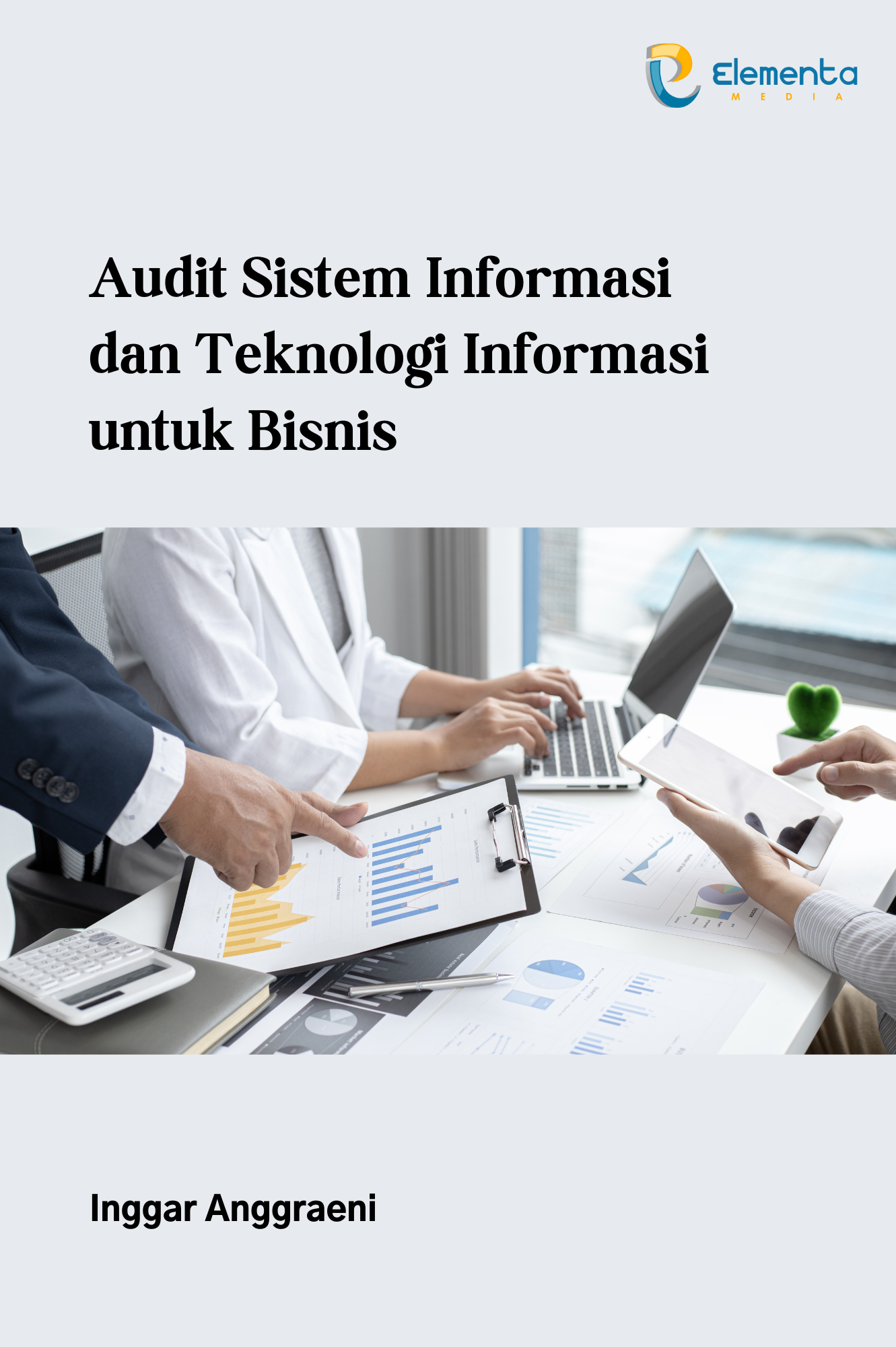 Audit Sistem Informasi Dan Teknologi Informasi Untuk Bisnis Pt