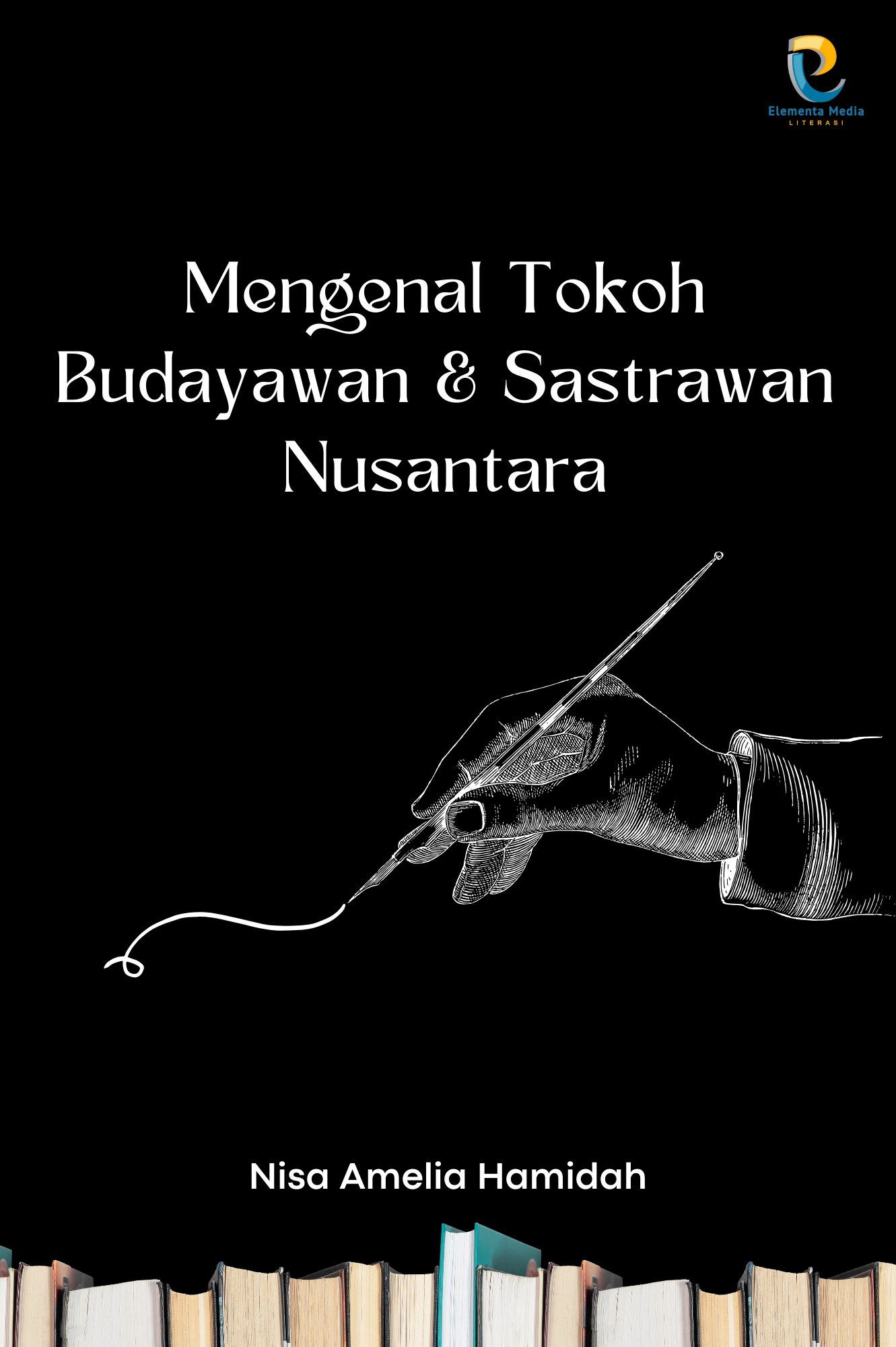 Mengenal Tokoh Budayawan Sastrawan Nusantara Pt Elementa Media