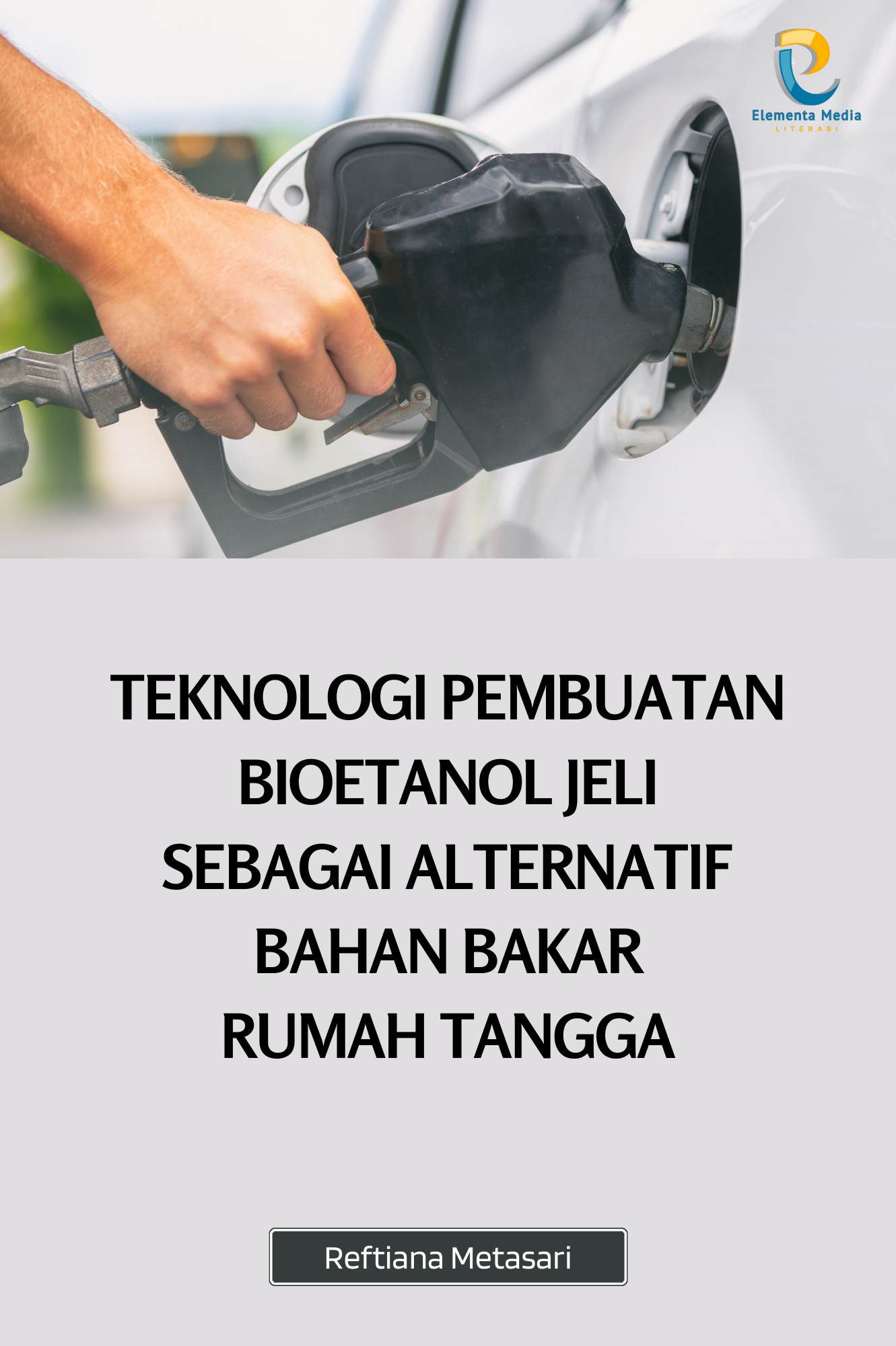 Teknologi Pembuatan Bioetanol Jeli Sebagai Alternatif Bahan Bakar Rumah