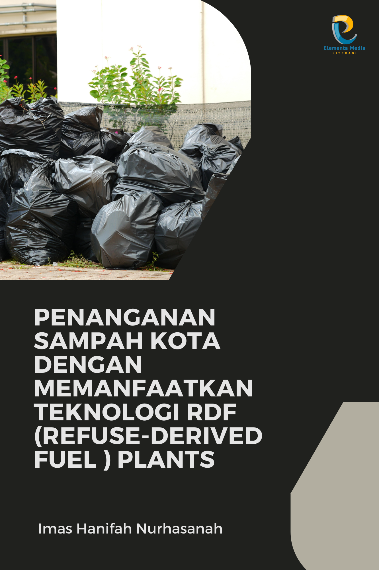 Penanganan Sampah Kota Dengan Memanfaatkan Teknologi RDF Refuse