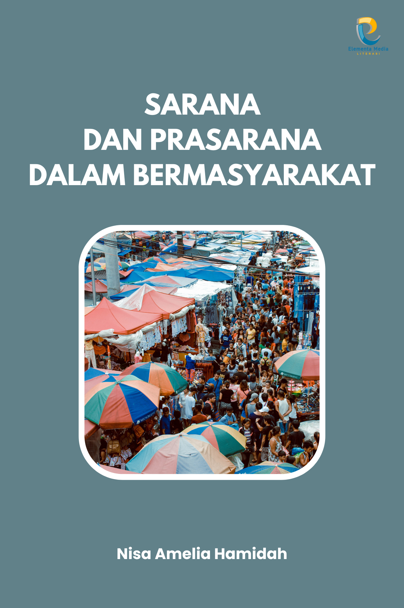 Sarana dan Prasarana dalam Bermasyarakat