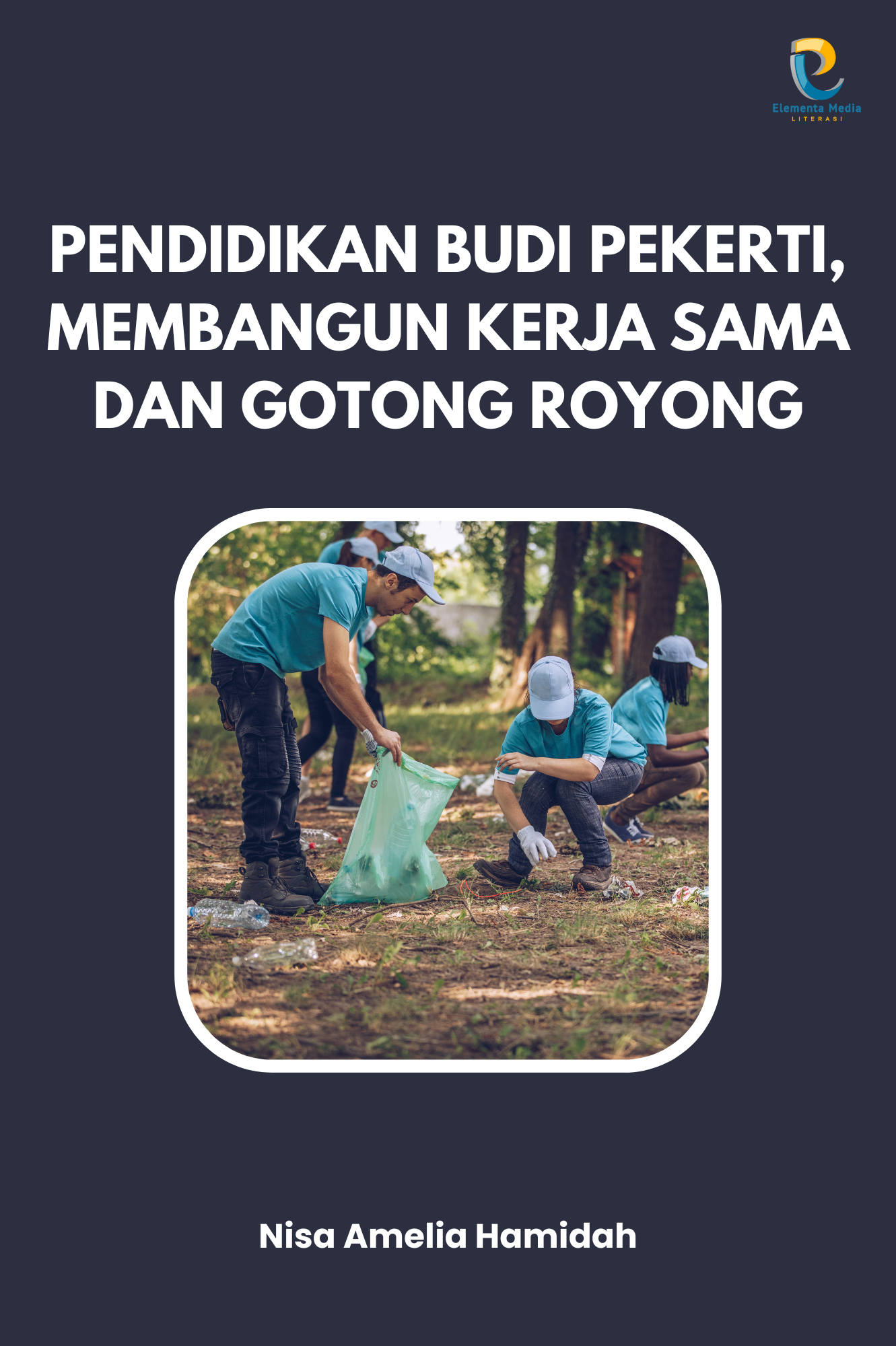 Pendidikan Budi Pekerti, Membangun Kerja Sama dan Gotong Royong