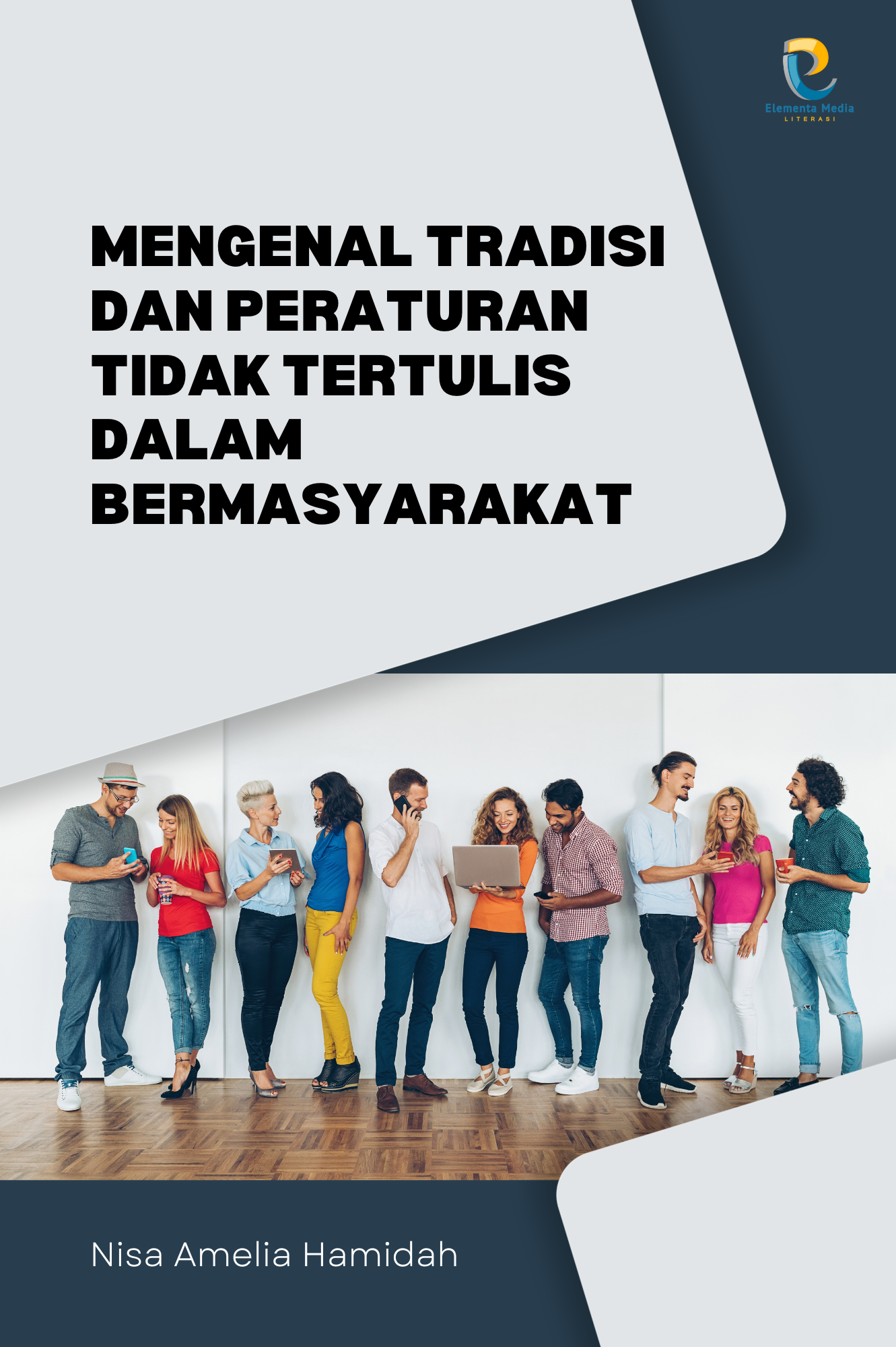 Mengenal Tradisi dan Peraturan Tidak Tertulis dalam Bermasyarakat