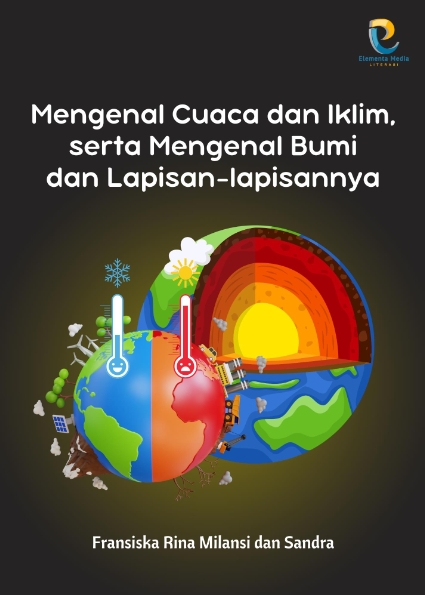 Mengenal Cuaca dan Iklim, serta Mengenal Bumi dan Lapisan-lapisannya