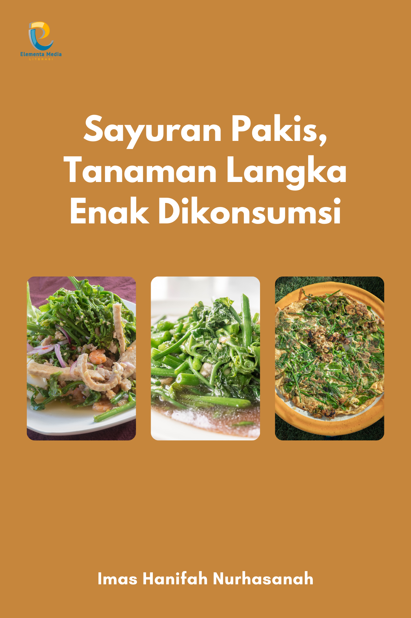 Sayuran Pakis, Tanaman Langka Enak Dikonsumsi