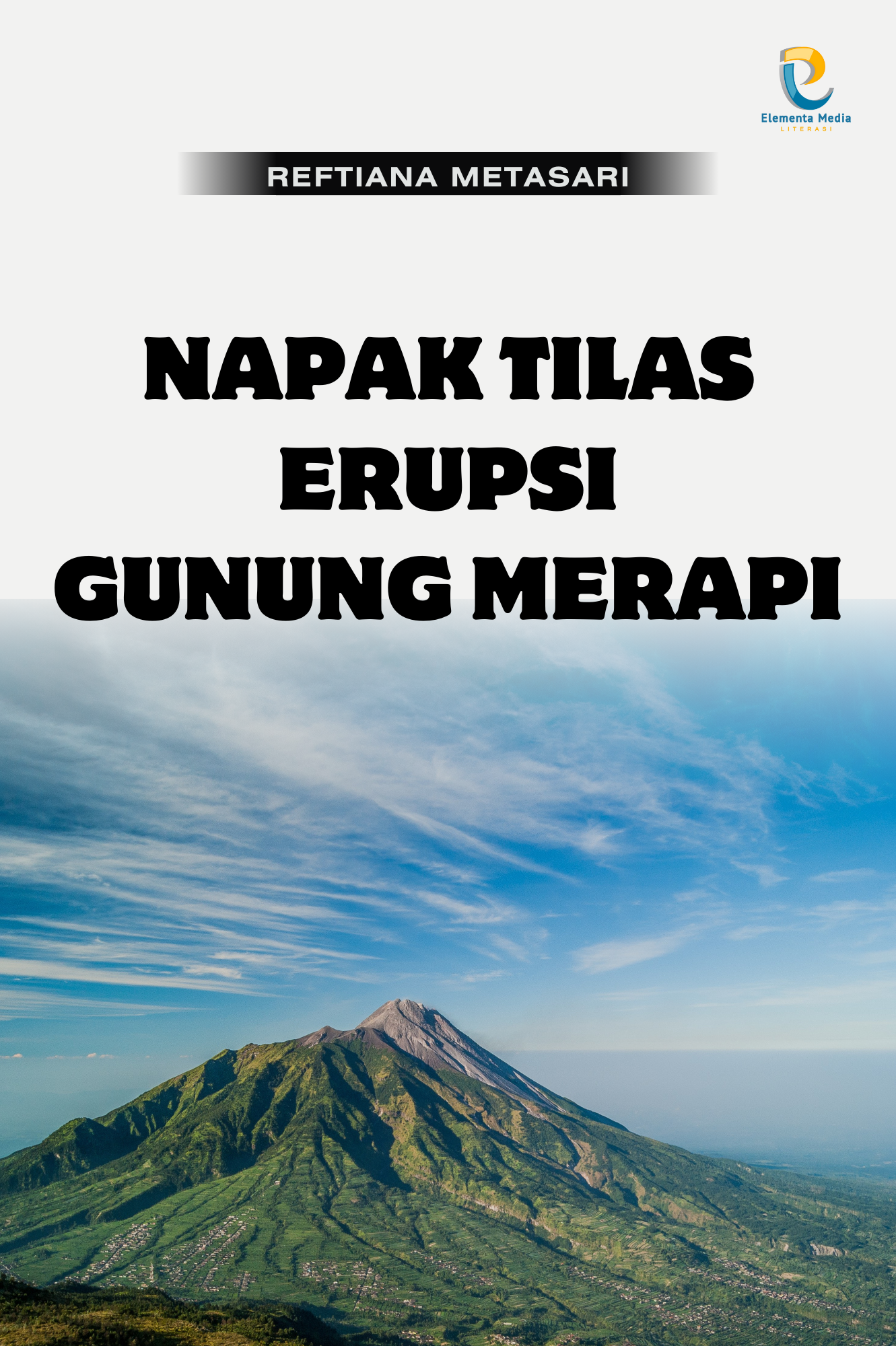 Napak Tilas Erupsi Gunung Merapi