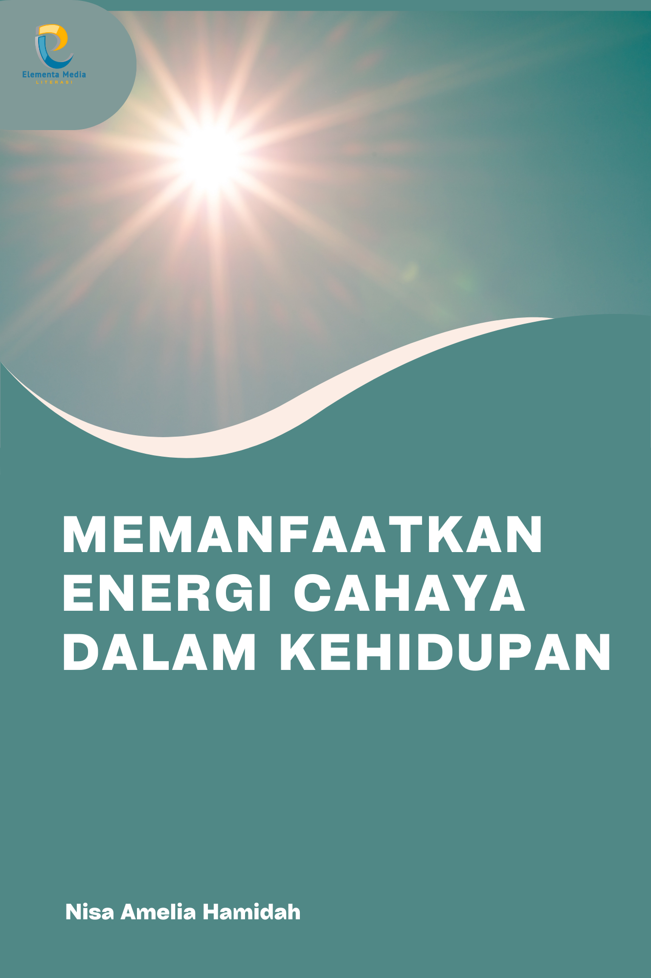Memanfaatkan Energi Cahaya dalam Kehidupan