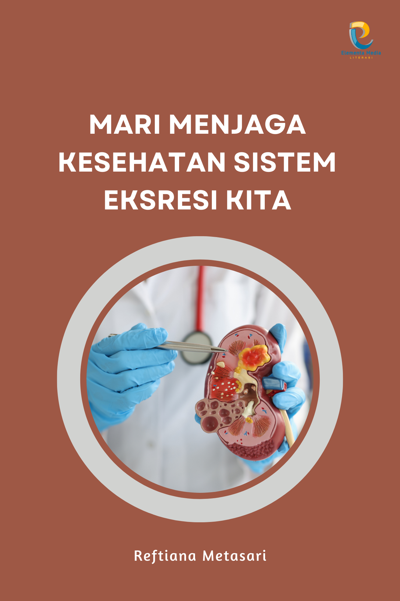 Mari Menjaga Kesehatan Sistem Eksresi Kita
