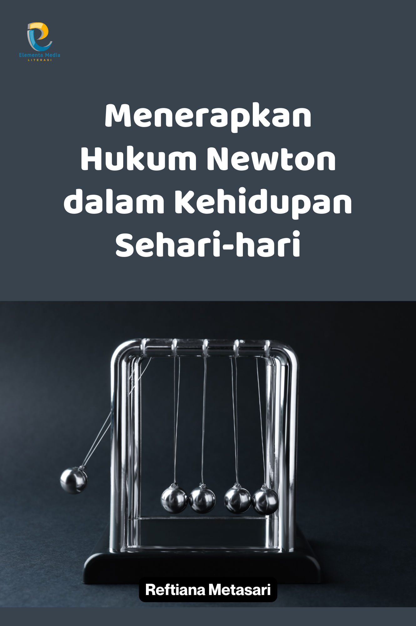 Menerapkan Hukum Newton dalam Kehidupan Sehari-hari