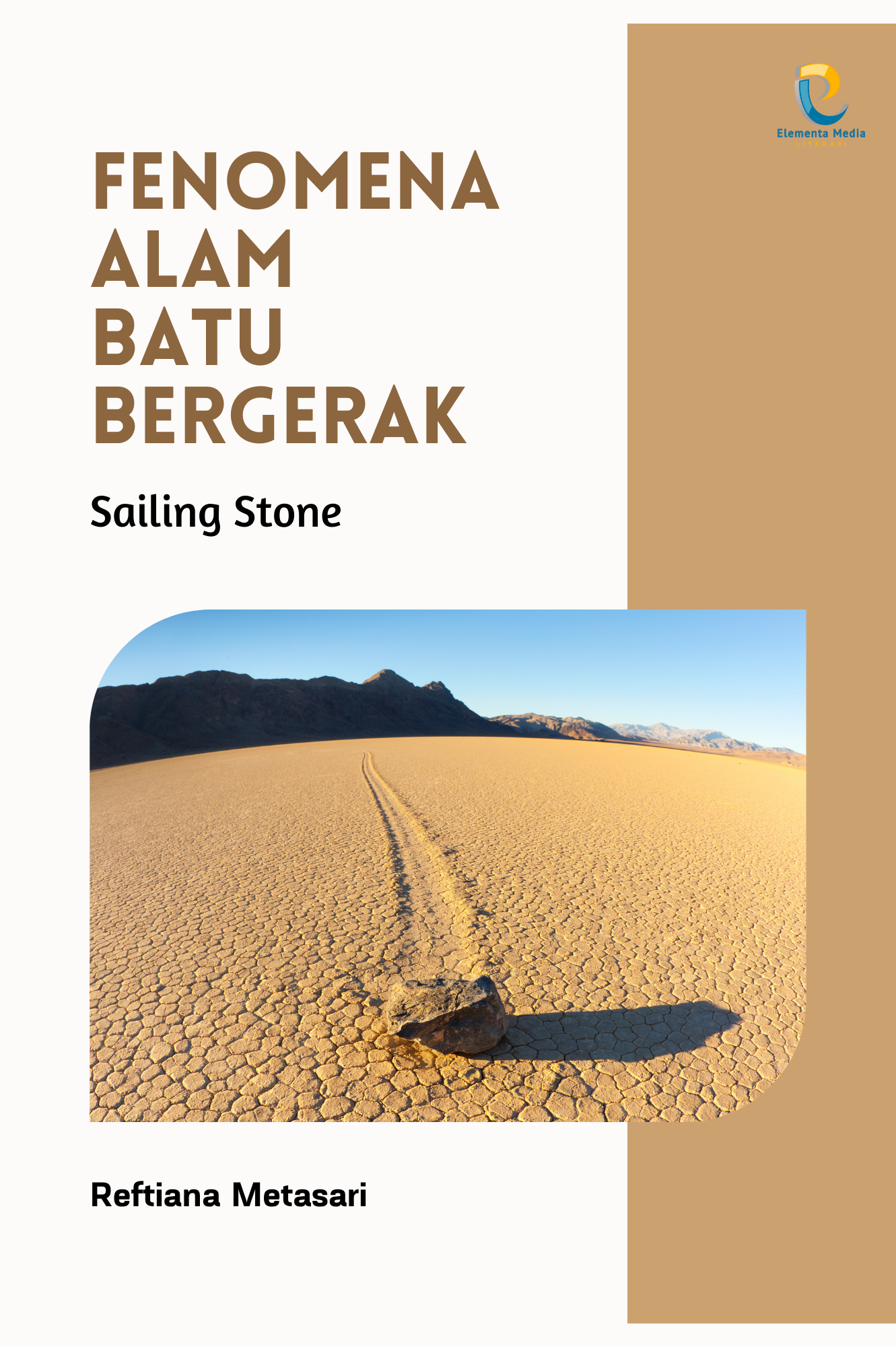 Fenomena Alam Batu Bergerak (Sailing Stone)