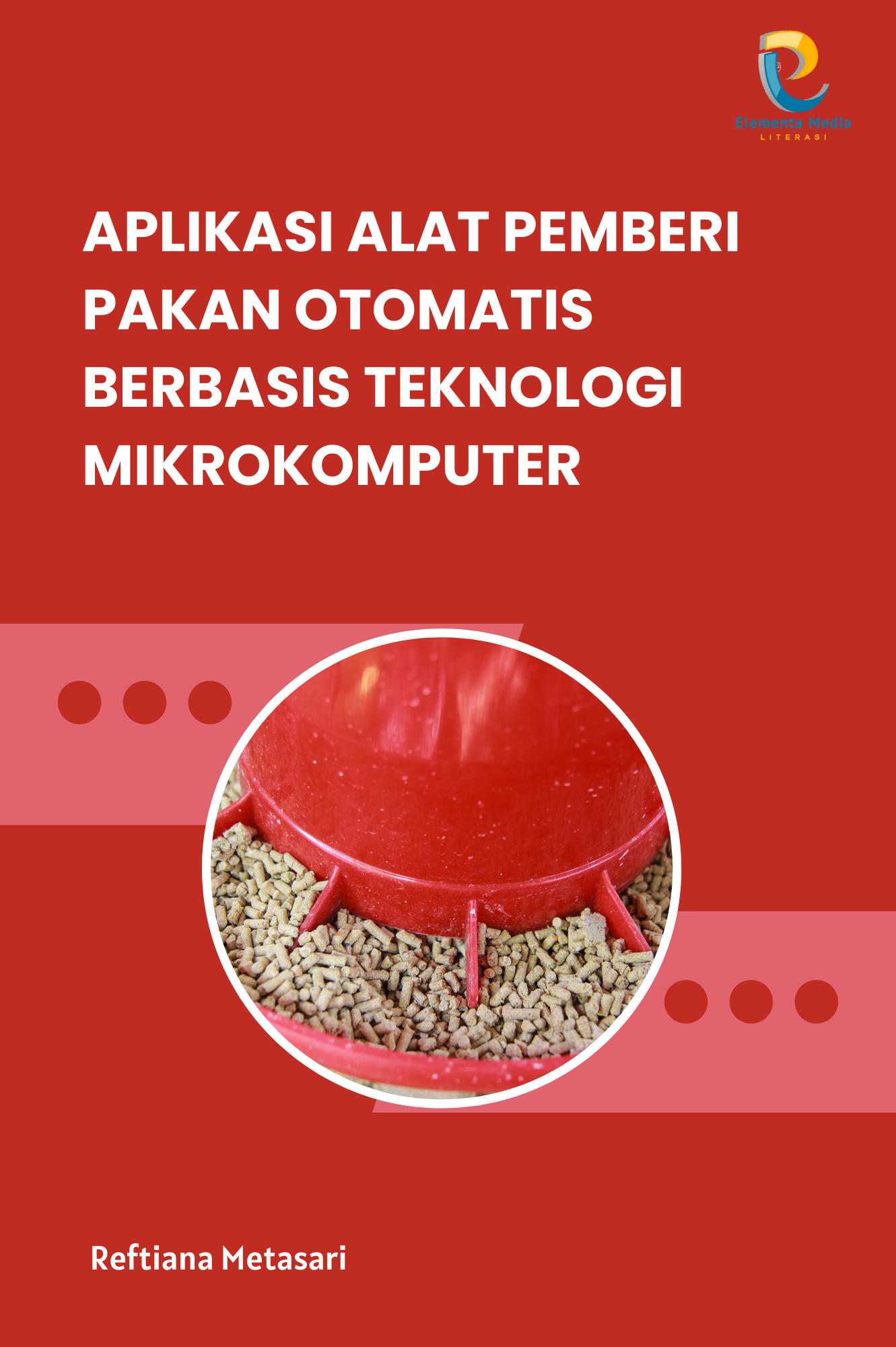 Aplikasi Alat Pemberi Pakan Otomatis Berbasis Teknologi Mikrokomputer