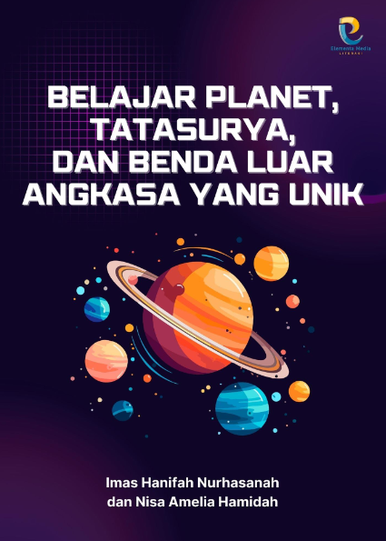 Belajar Planet, Tatasurya, dan Benda Luar Angkasa yang Unik