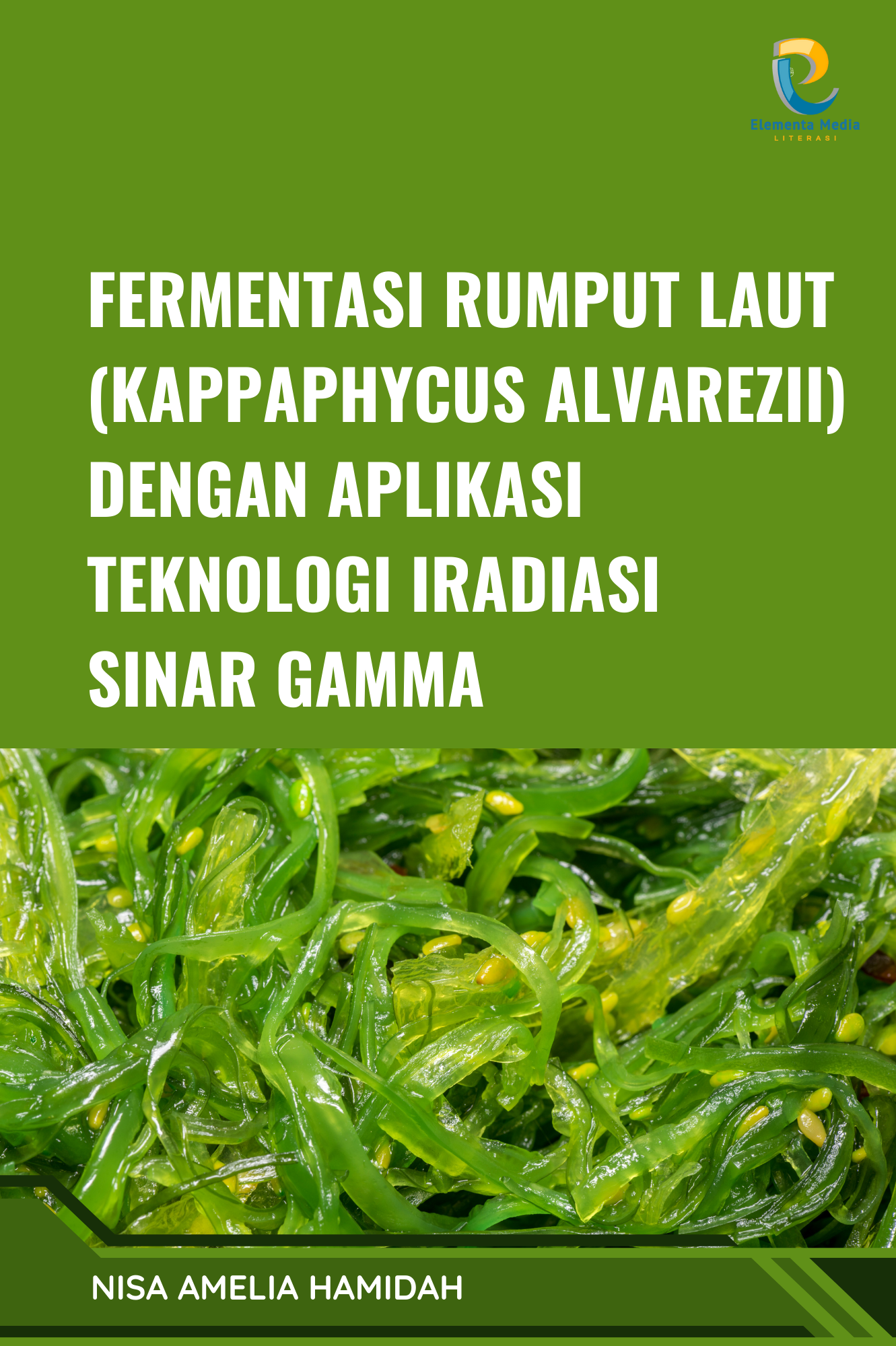 Fermentasi Rumput Laut (Kappaphycus alvarezii) dengan Aplikasi Teknologi Iradiasi Sinar Gamma