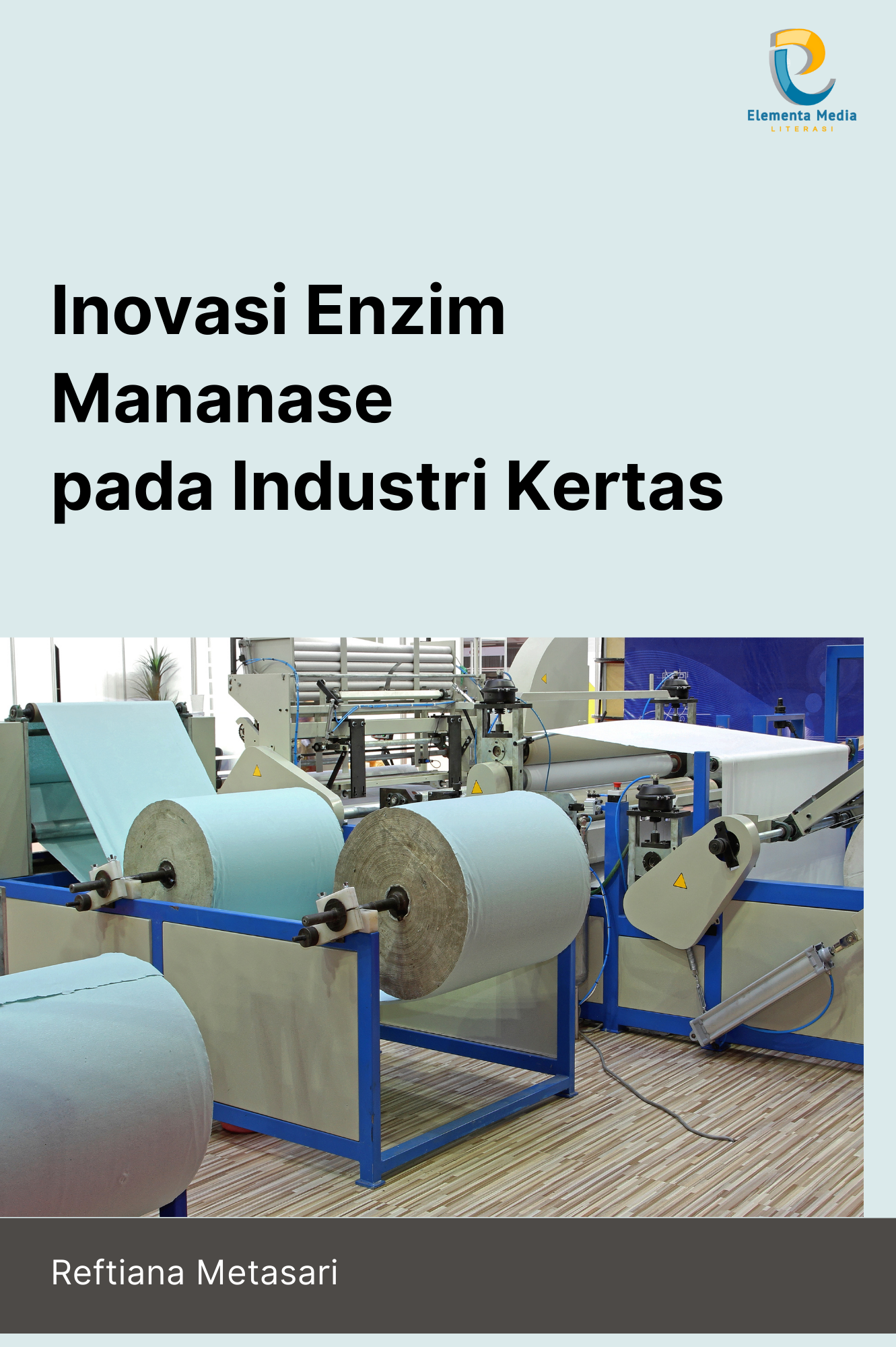 Inovasi Enzim Mananase pada Industri Kertas