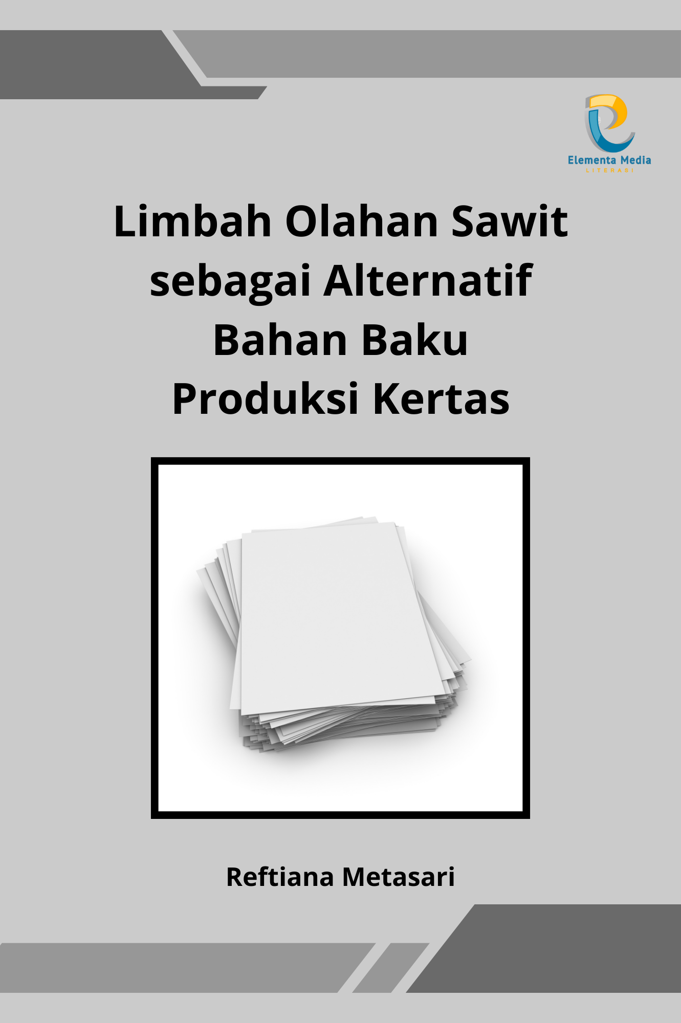 Limbah Olahan Sawit sebagai Alternatif Bahan Baku Produksi Kertas