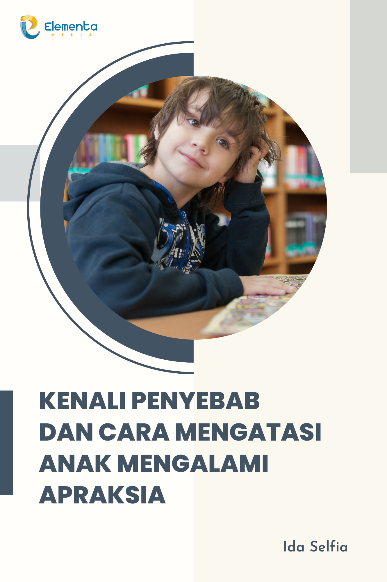 Kenali Penyebab dan cara mengatasi anak mengalami Apraksia