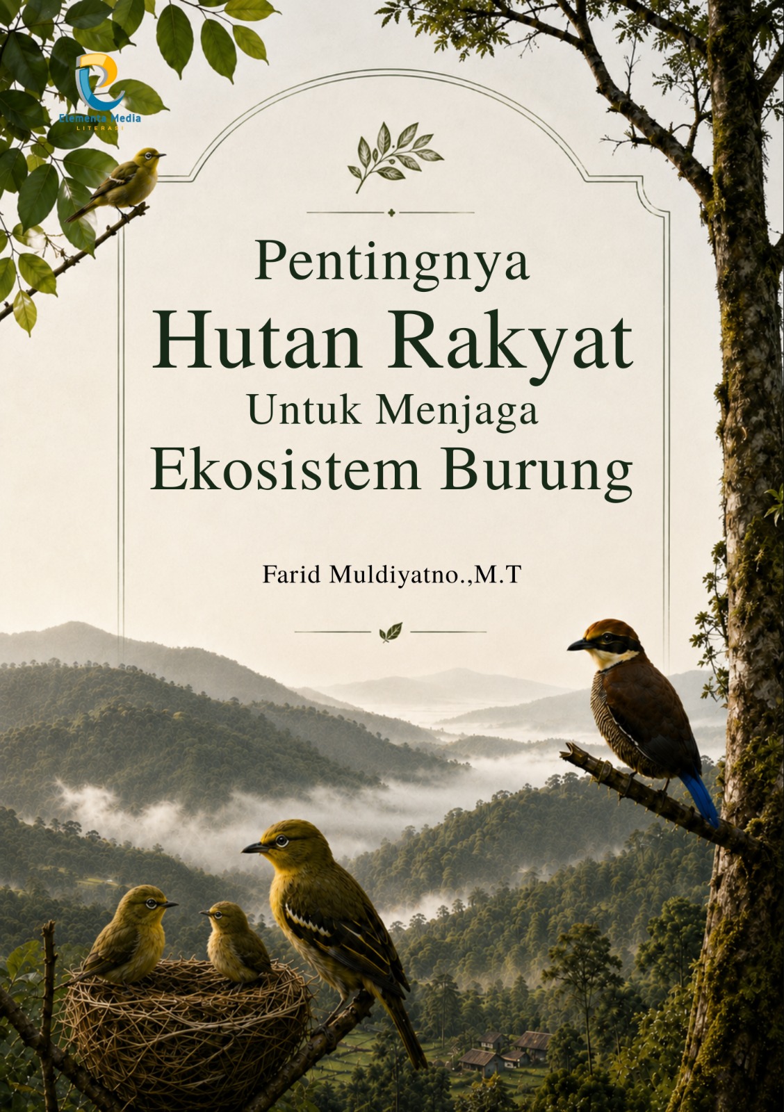 Pentingnya Hutan Rakyat Untuk Menjaga Ekosistem Burung
