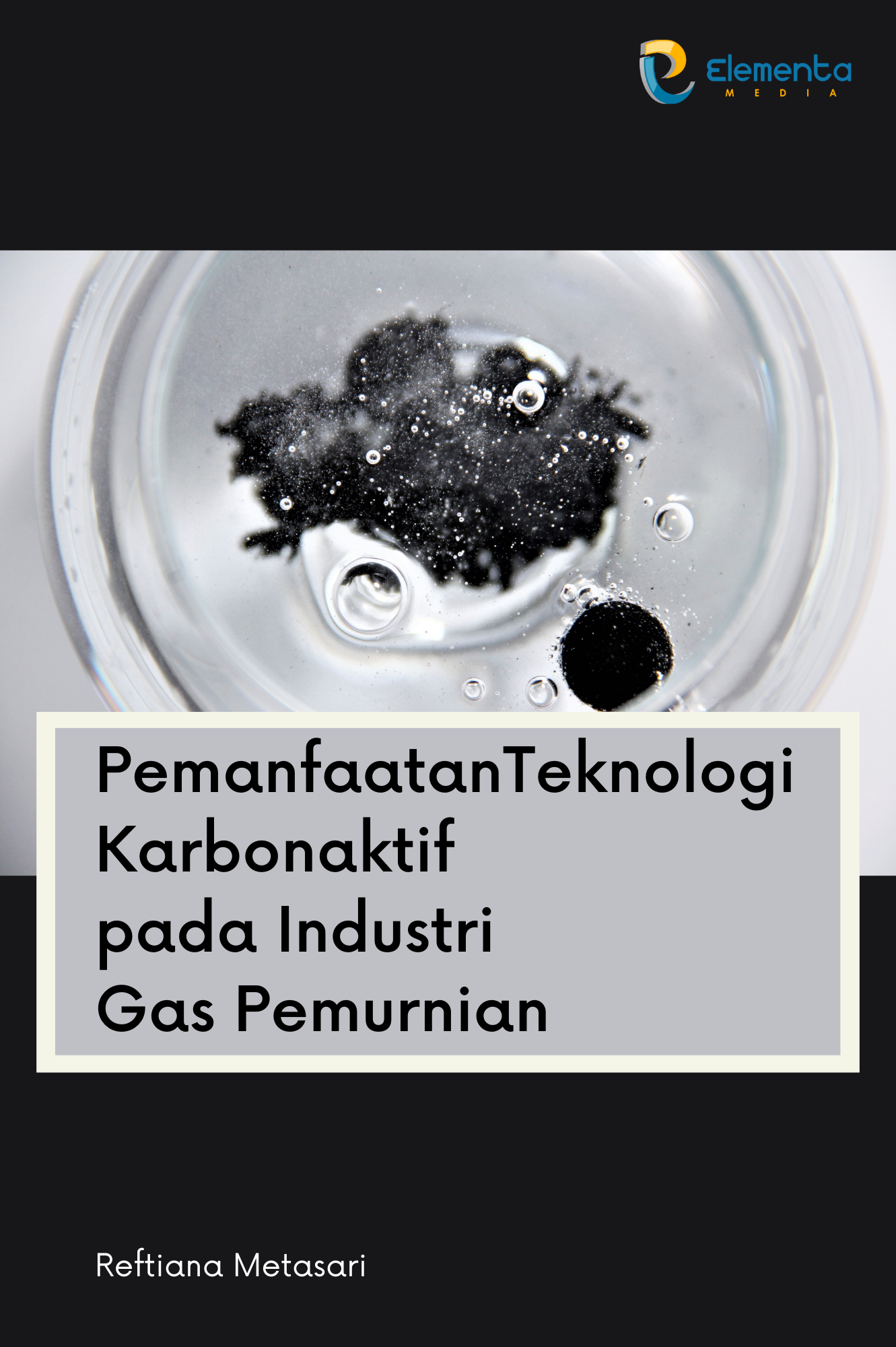 Pemanfaatan Teknologi Karbonaktif pada Industri Gas Pemurnian