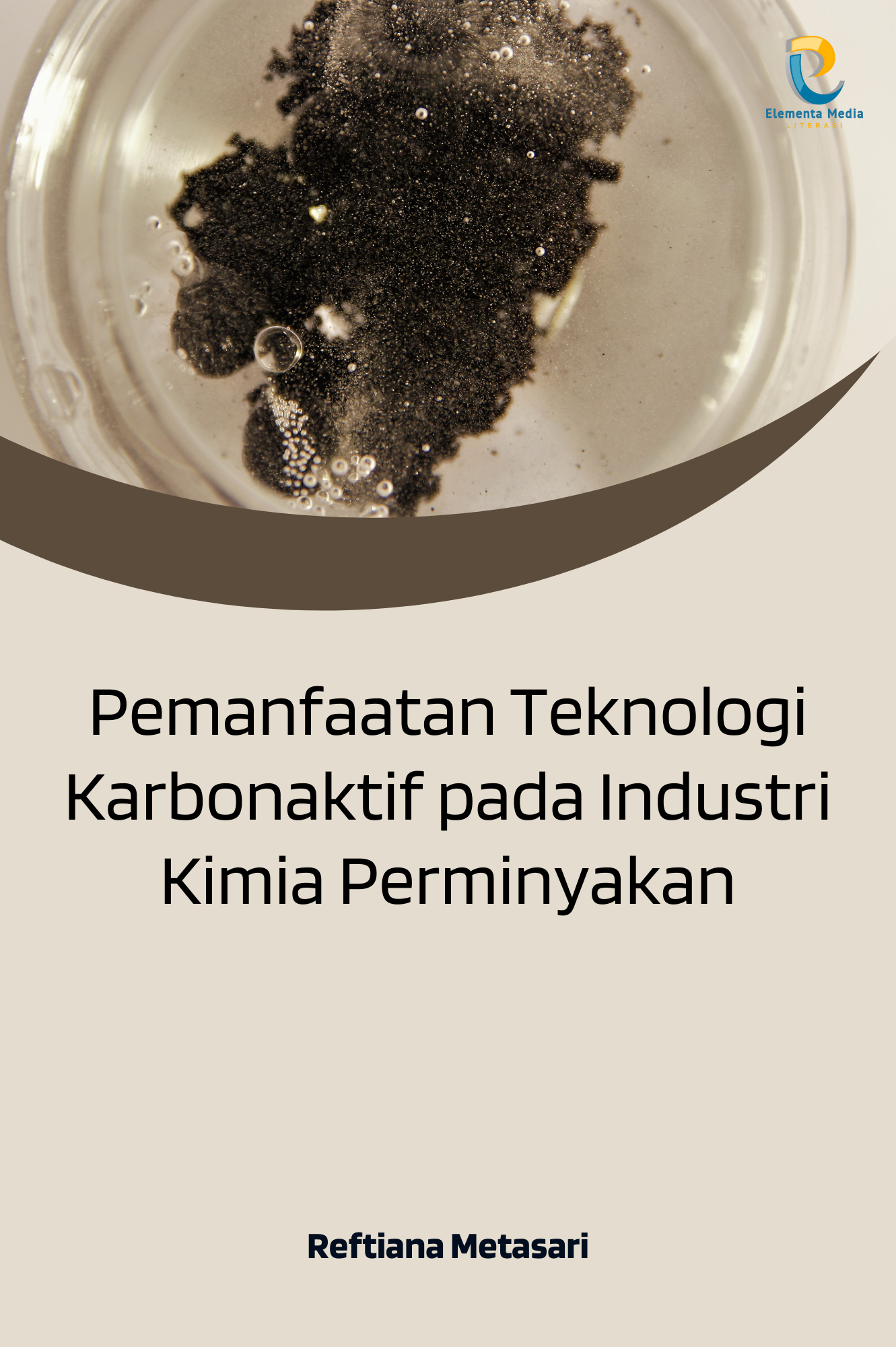 Pemanfaatan Teknologi Karbonaktif pada Industri Kimia Perminyakan