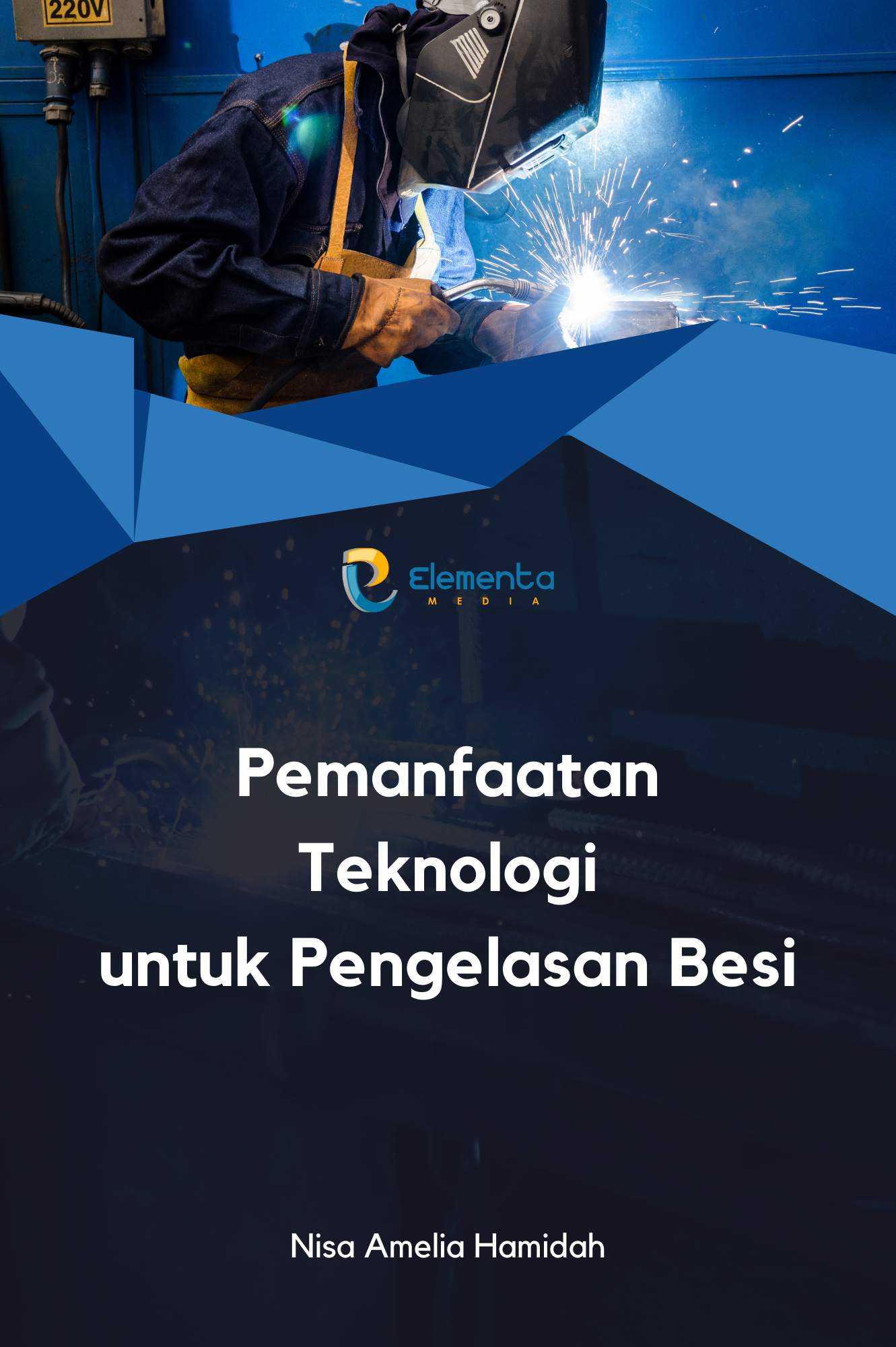 Pemanfaatan Teknologi untuk Pengelasan Besi