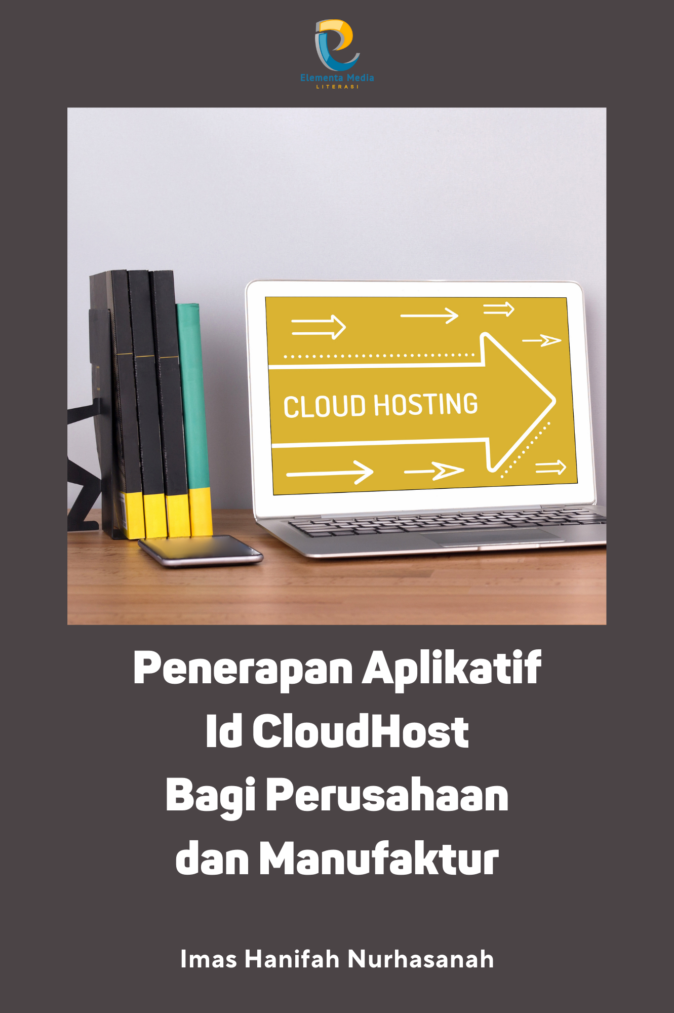 Penerapan Aplikatif Id CloudHost Bagi Perusahaan dan Manufaktur