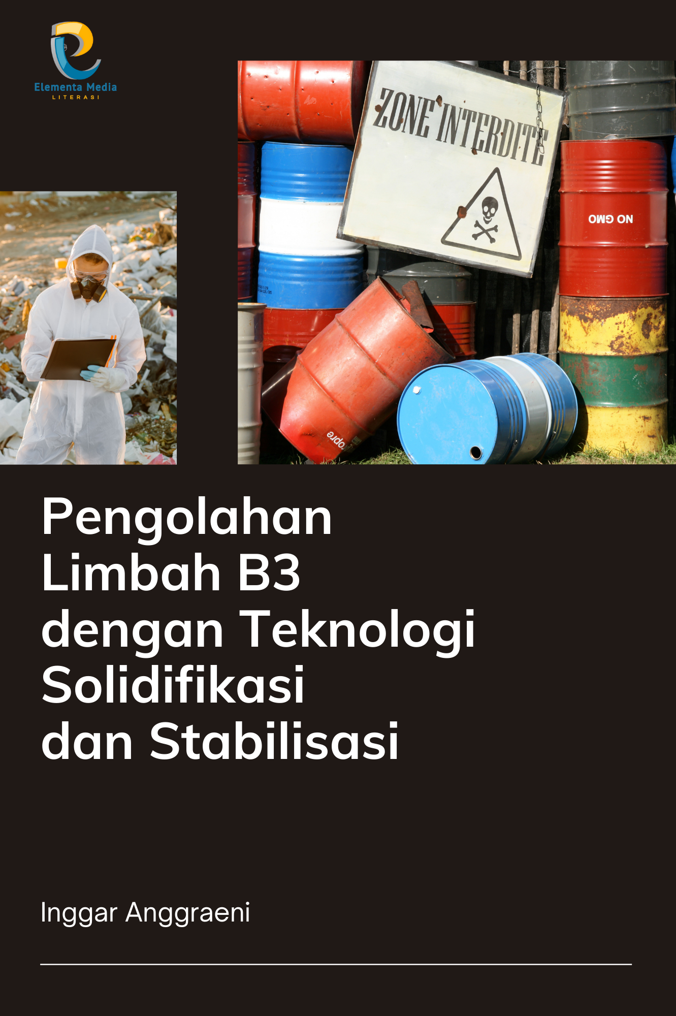 Pengolahan Limbah B3 dengan Teknologi Solidifikasi dan Stabilisasi