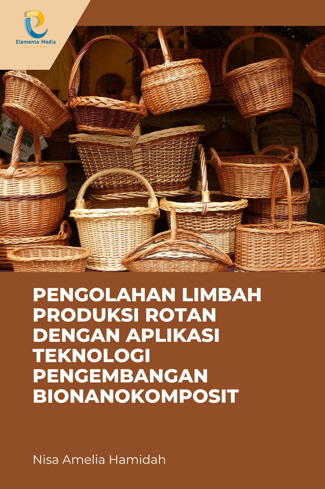 Pengolahan Limbah Produksi Rotan dengan Aplikasi Teknologi Pengembangan Bionanokomposit
