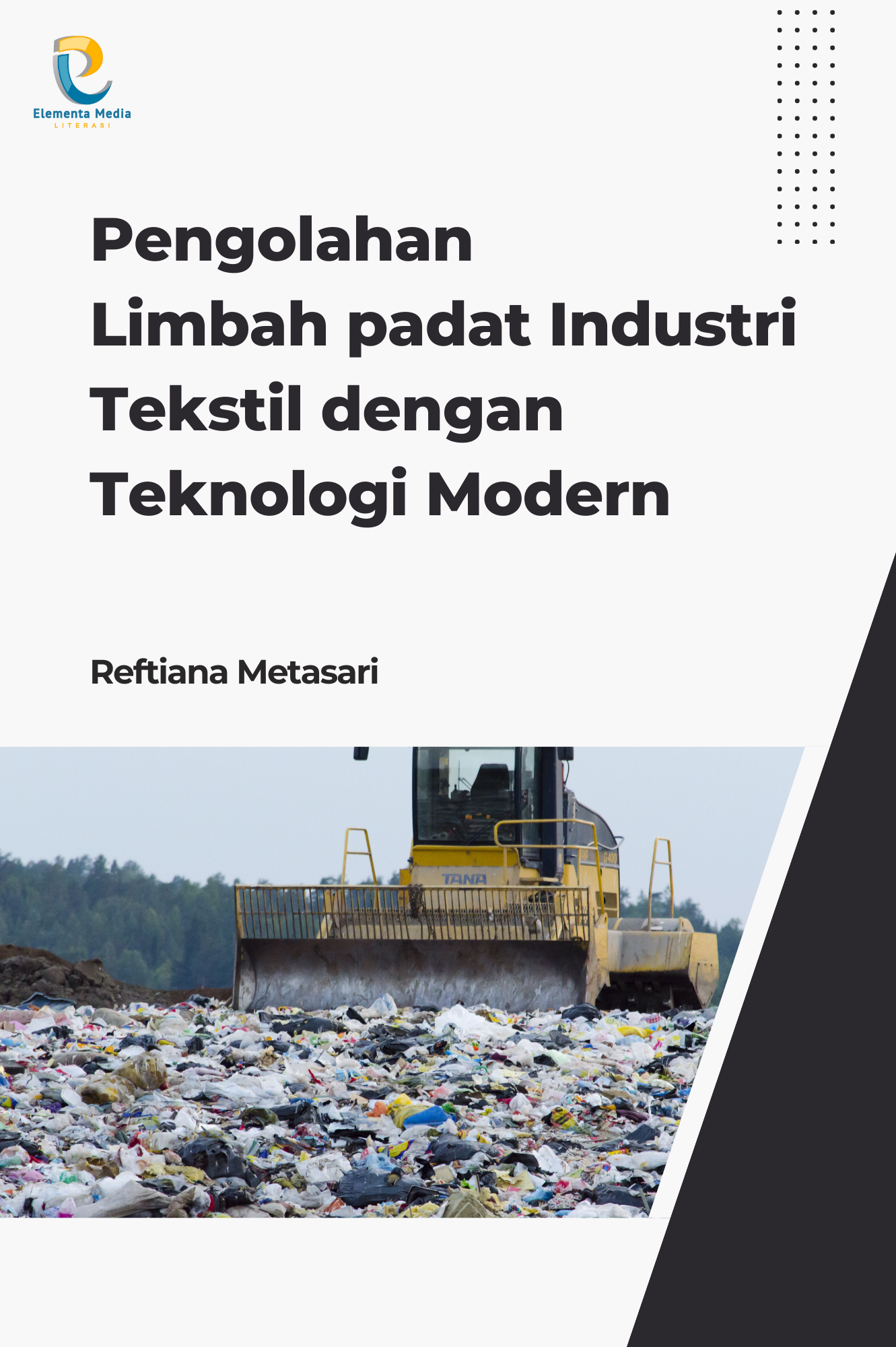 Pengolahan Limbah padat Industri Tekstil dengan Teknologi Modern