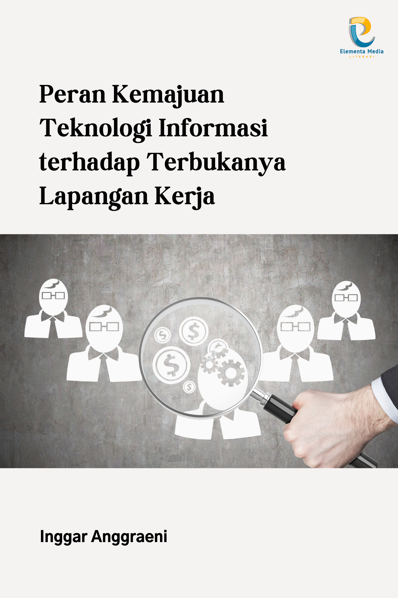Peran Kemajuan Teknologi Informasi terhadap Terbukanya Lapangan Kerja