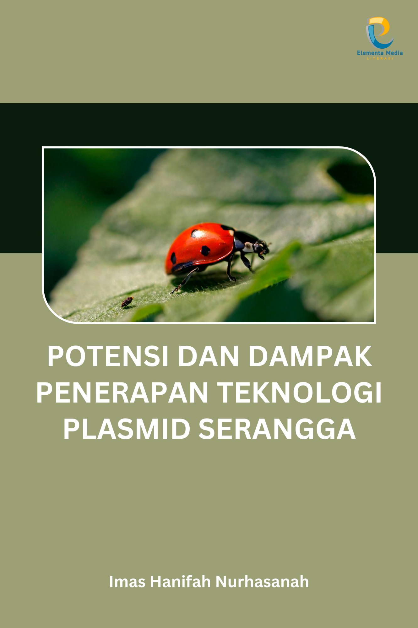 Potensi dan Dampak Penerapan Teknologi Plasmid Serangga