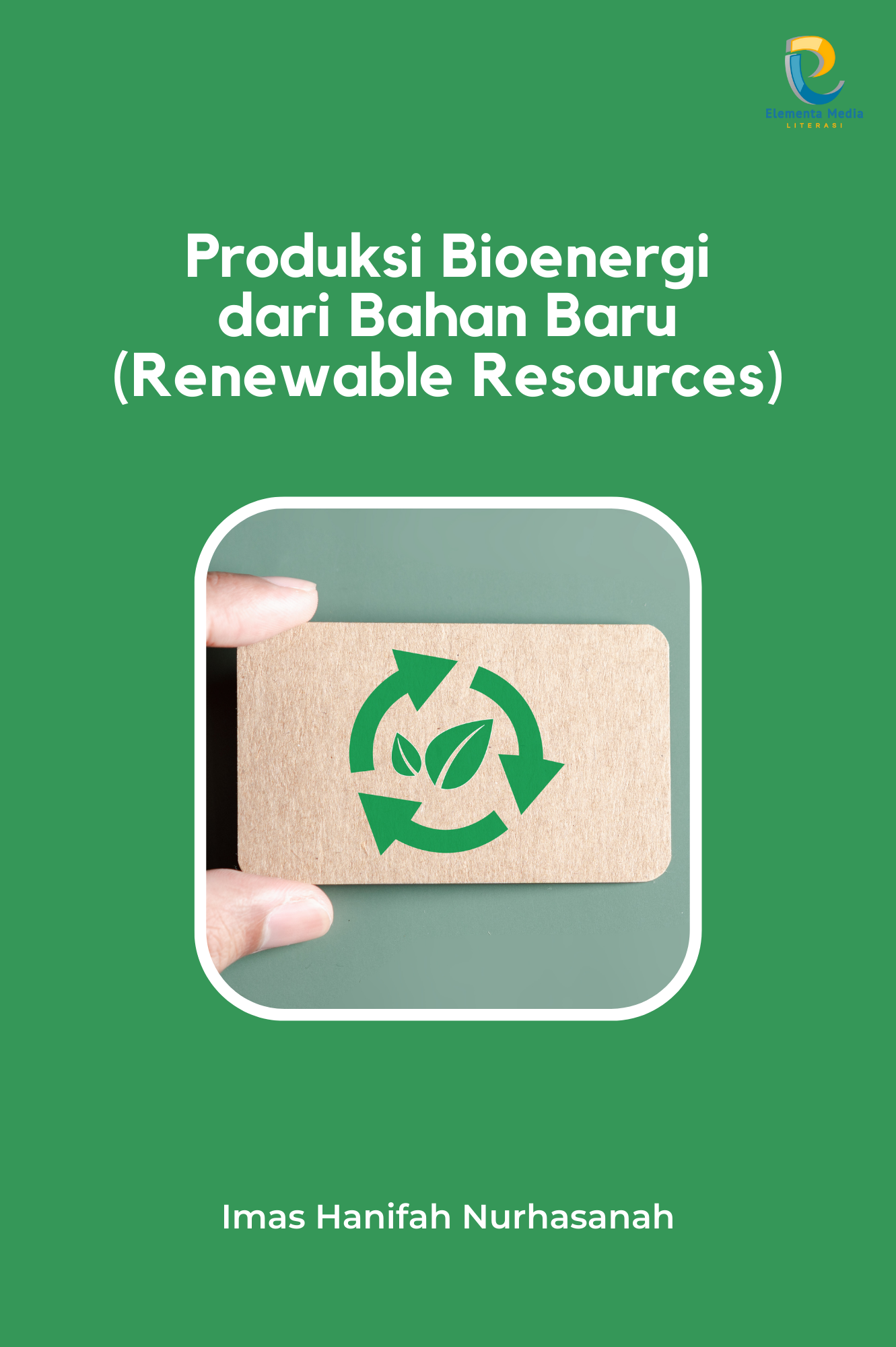 Produksi Bioenergi dari Bahan Baru (Renewable Resources)