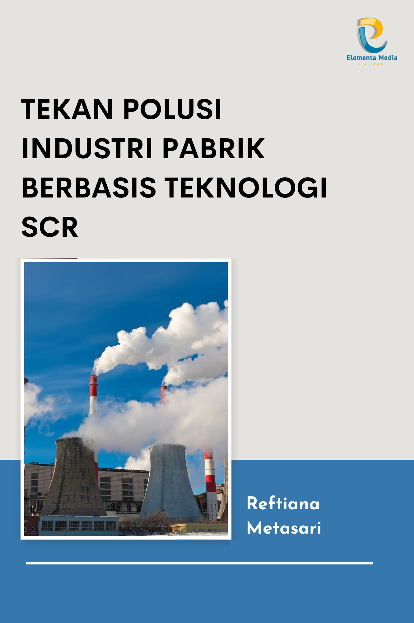 Tekan Polusi Industri Pabrik Berbasis Teknologi SCR
