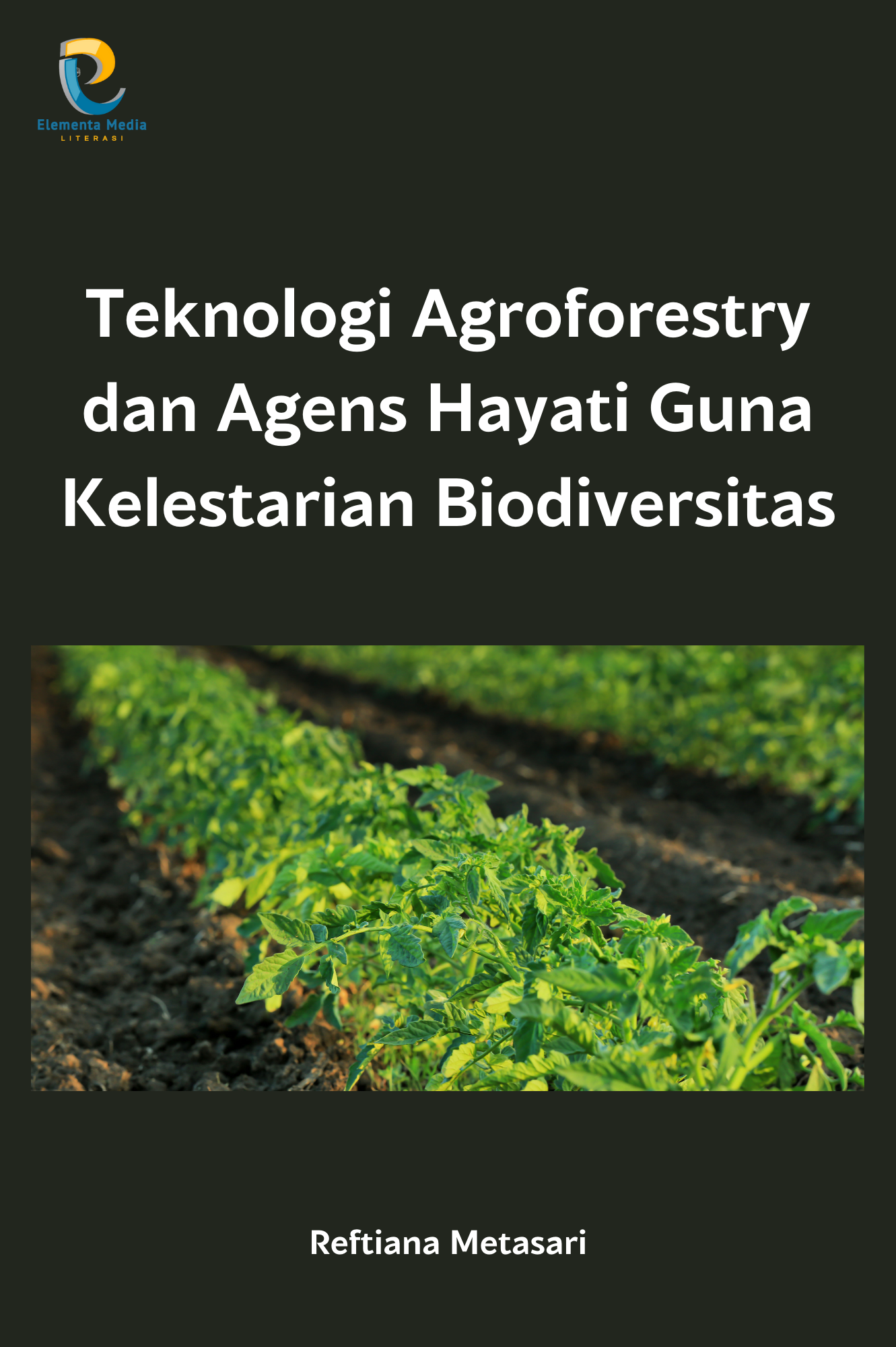 Teknologi Agroforestry dan Agen Hayati Guna Kelestarian Biodiversitas