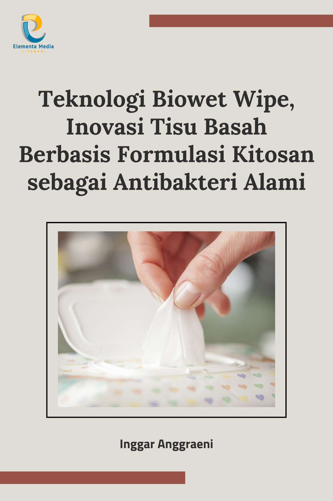Teknologi Biowet Wipe, Inovasi Tisu Basah Berbasis Formulasi Kitosan sebagai Antibakteri Alami