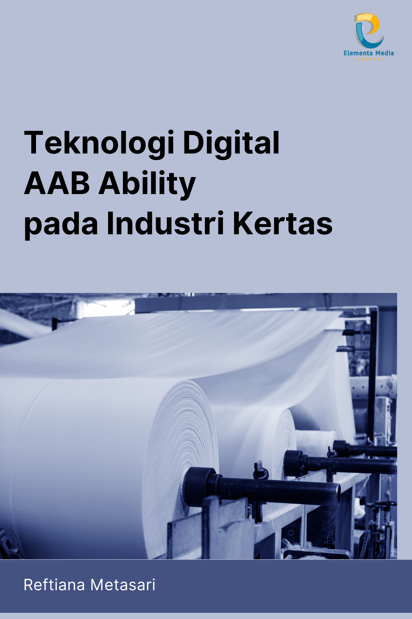 Teknologi Digital AAB Ability pada Industri Kertas