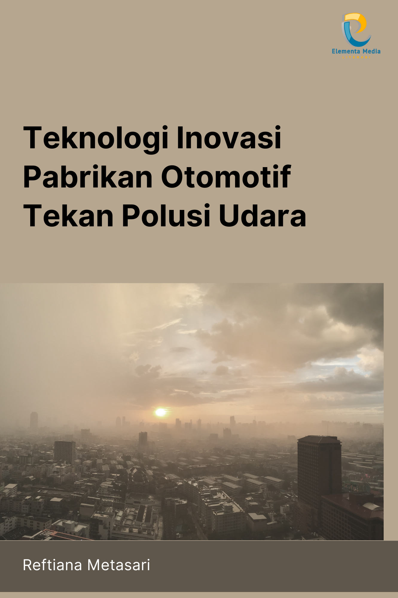 Teknologi Inovasi Pabrikan Otomotif Tekan Polusi Udara