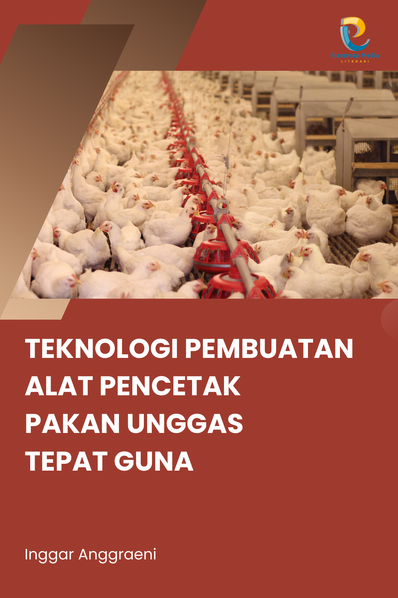 Teknologi Pembuatan Alat Pencetak Pakan Unggas Tepat Guna