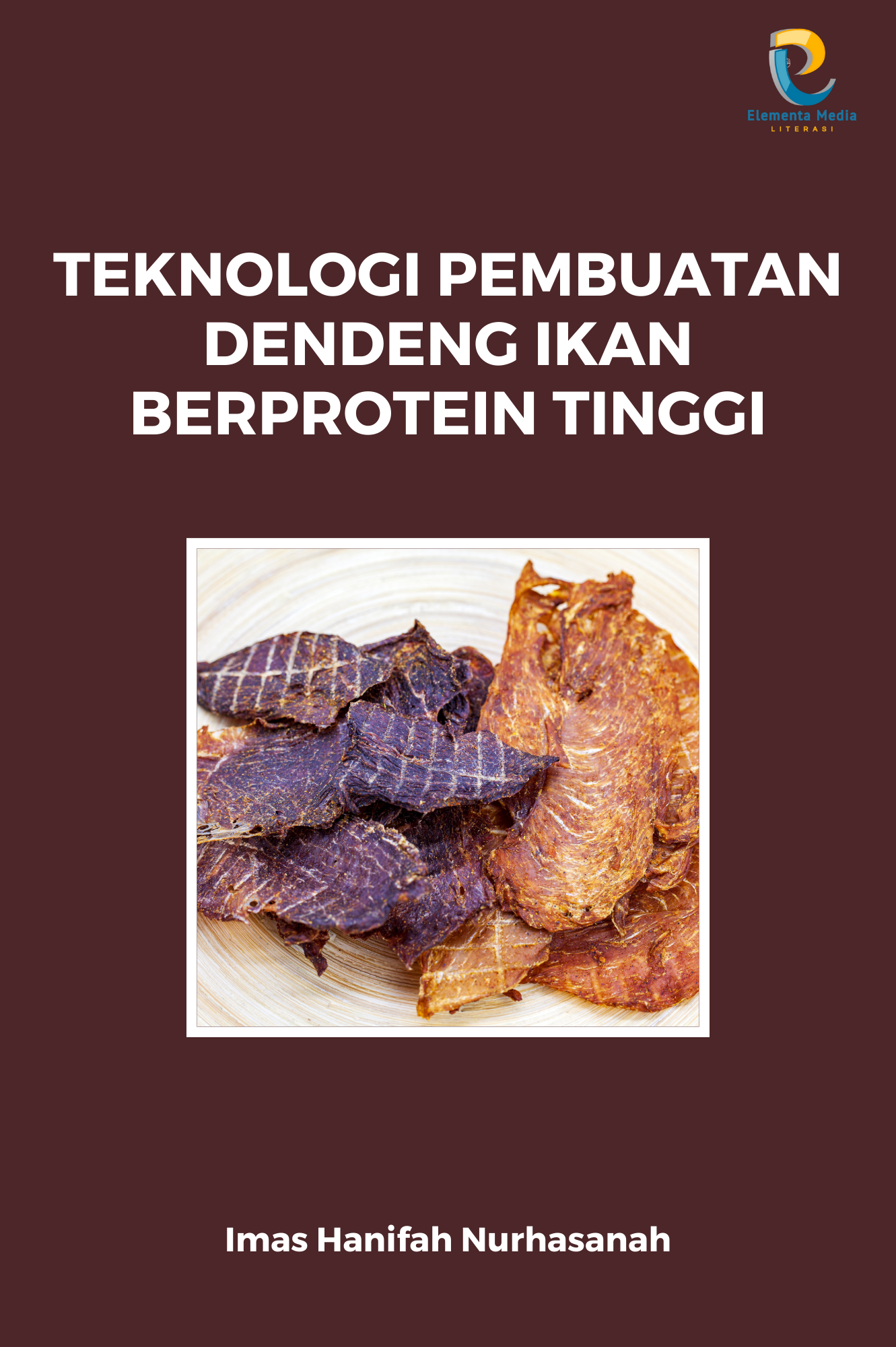 Teknologi Pembuatan Dendeng Ikan Berprotein Tinggi