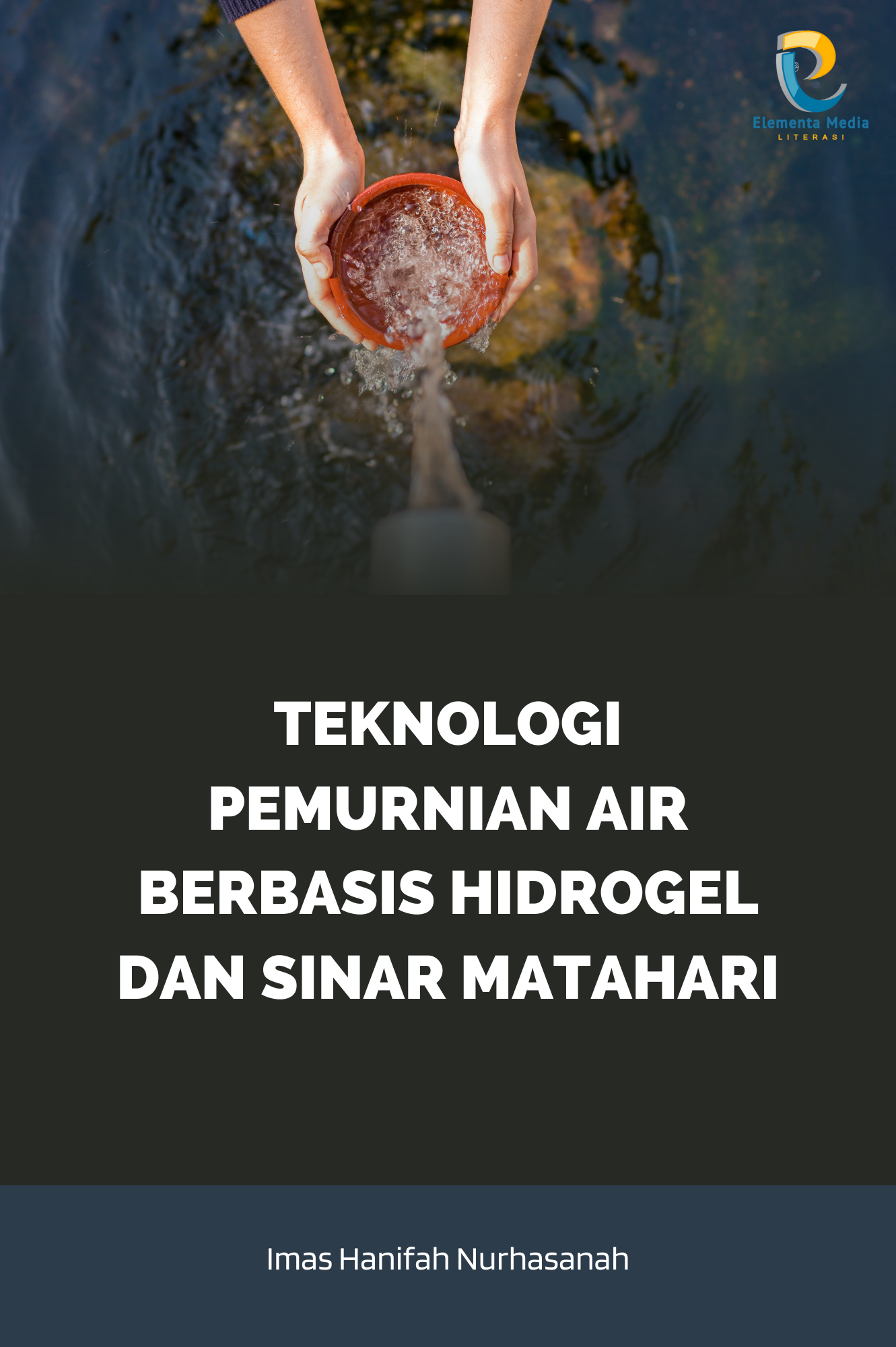 Teknologi Pemurnian Air Berbasis Hidrogel dan Sinar Matahari