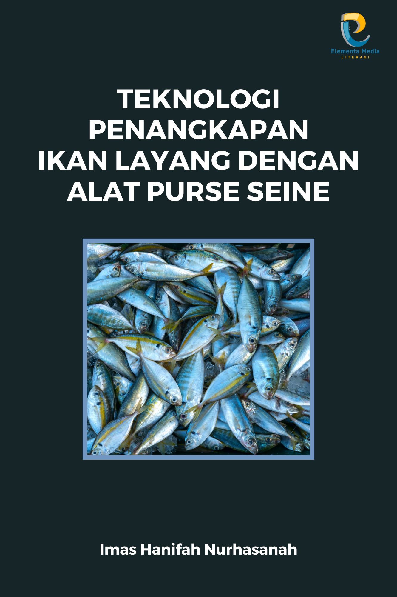 Teknologi Penangkapan Ikan Layang dengan Alat Purse Seine