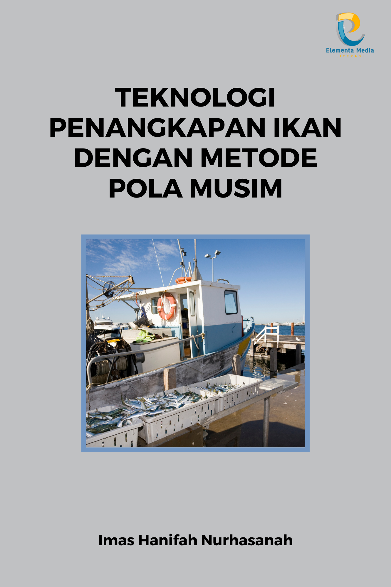 Teknologi Penangkapan Ikan dengan Metode Pola Musim