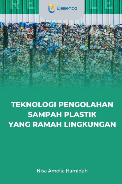 Teknologi Pengolahan Sampah Plastik yang Ramah Lingkungan