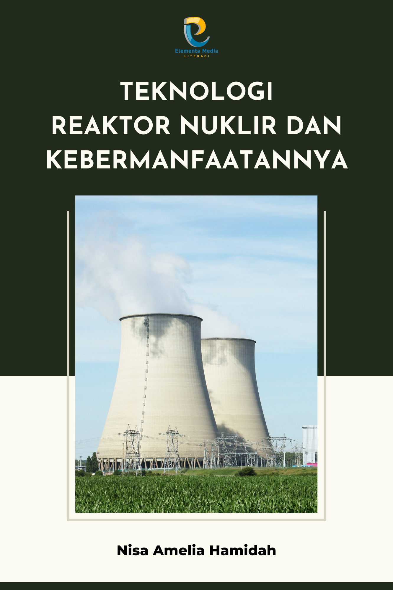 Teknologi Reaktor Nuklir dan Kebermanfaatannya