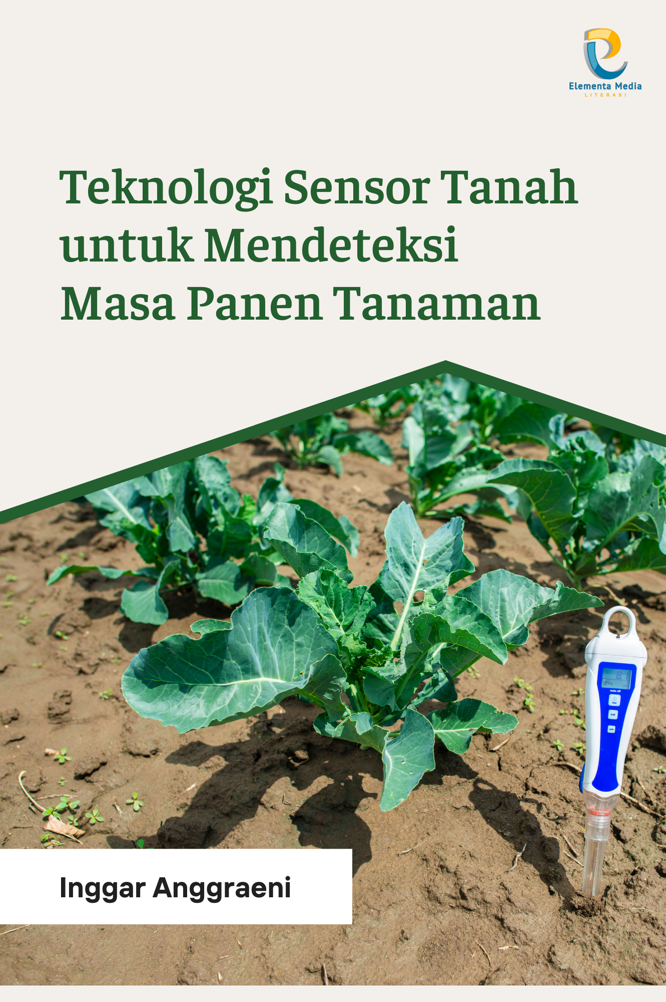 Teknologi Sensor Tanah untuk Mendeteksi Masa Panen Tanaman