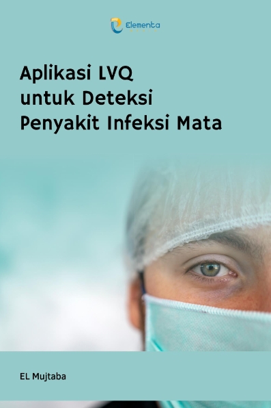 Aplikasi LVQ untuk Deteksi Penyakit Infeksi Mata